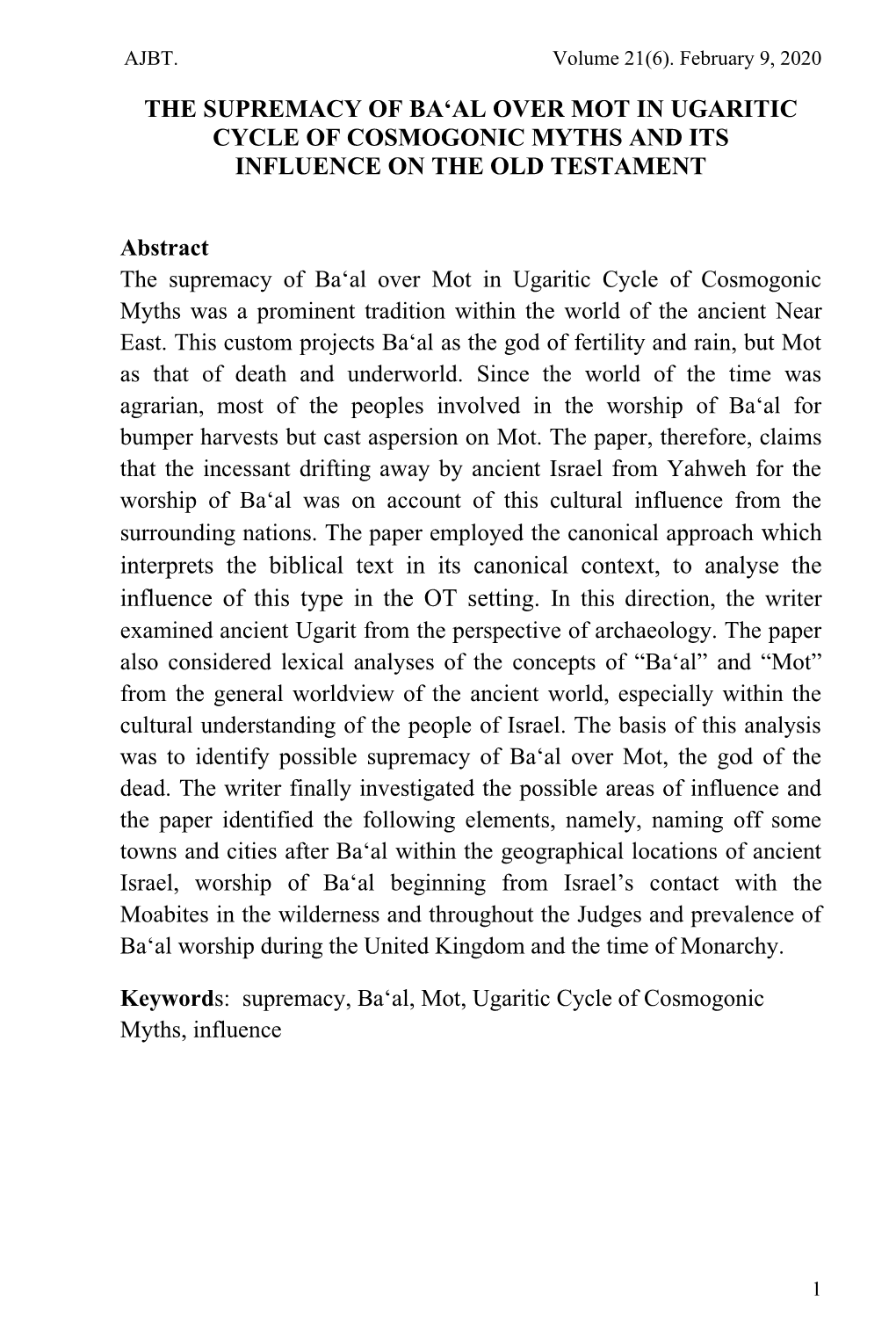 THE SUPREMACY of BA'al OVER MOT in UGARITIC CYCLE of COSMOGONIC MYTHS and ITS INFLUENCE on the OLD TESTAMENT Interprets the Bi