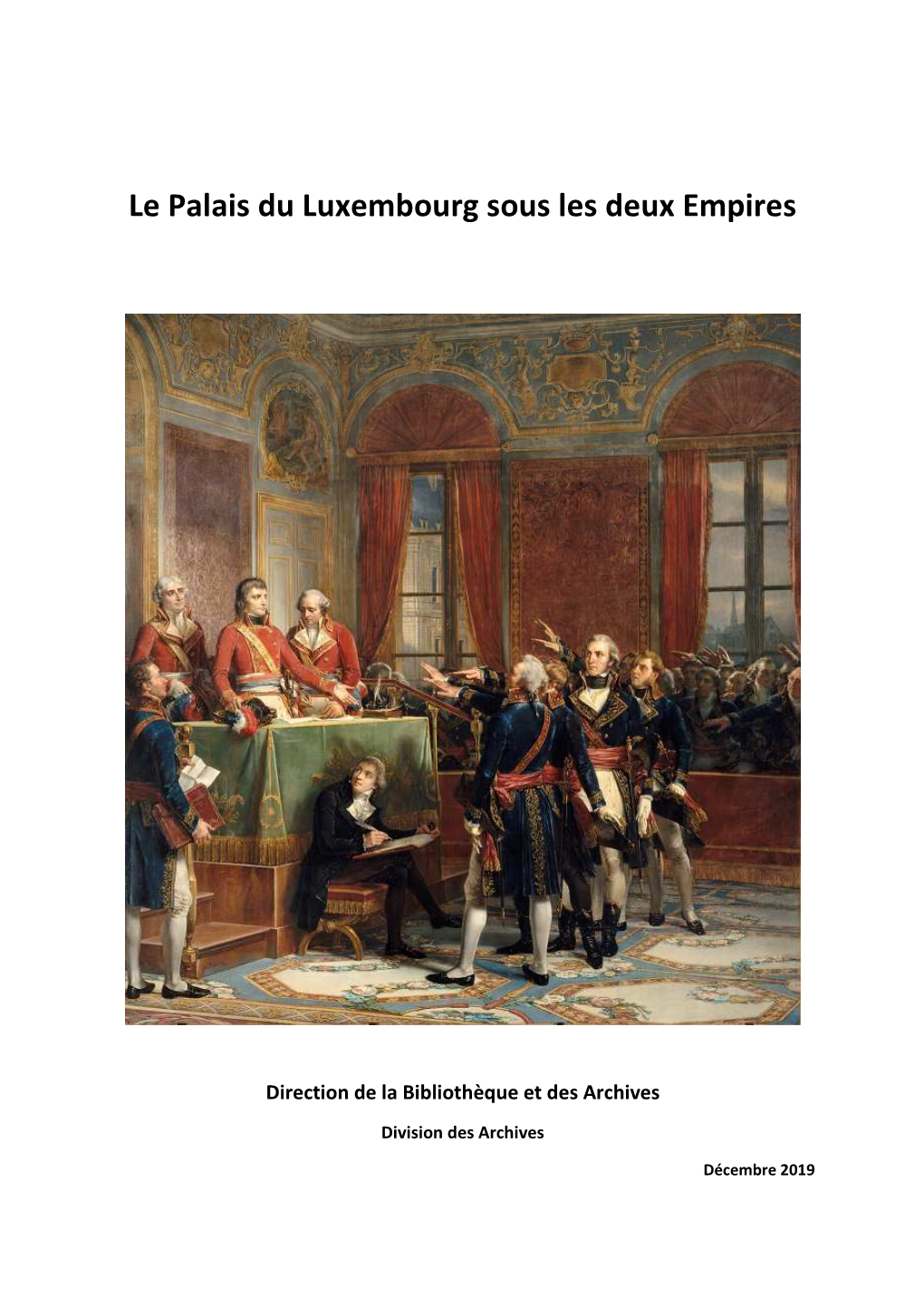 Le Palais Du Luxembourg Sous Les Deux Empires