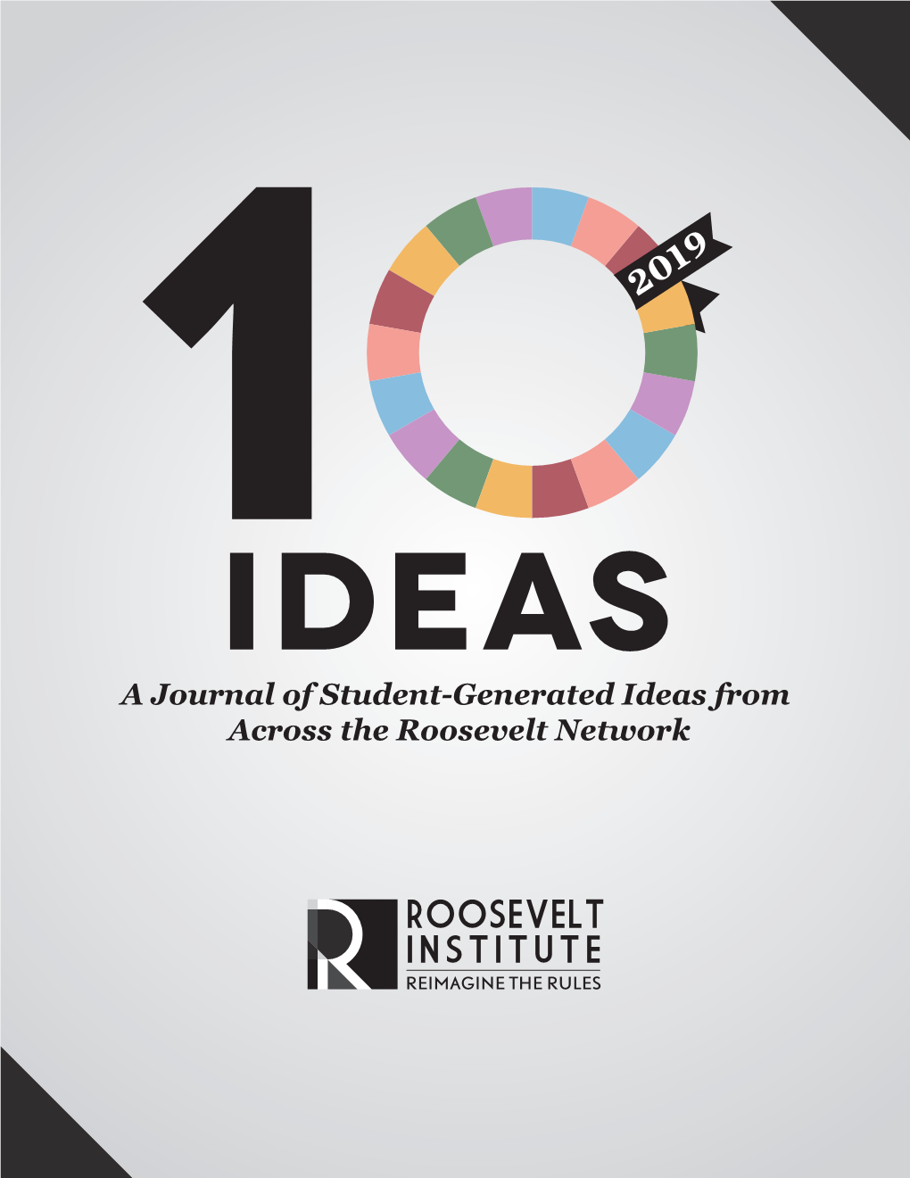 10 Ideas 2019 You Are Inspired by the Ideas That Our Students Have for Bringing the Ideals of Franklin and Eleanor Roosevelt Into the 21St Century