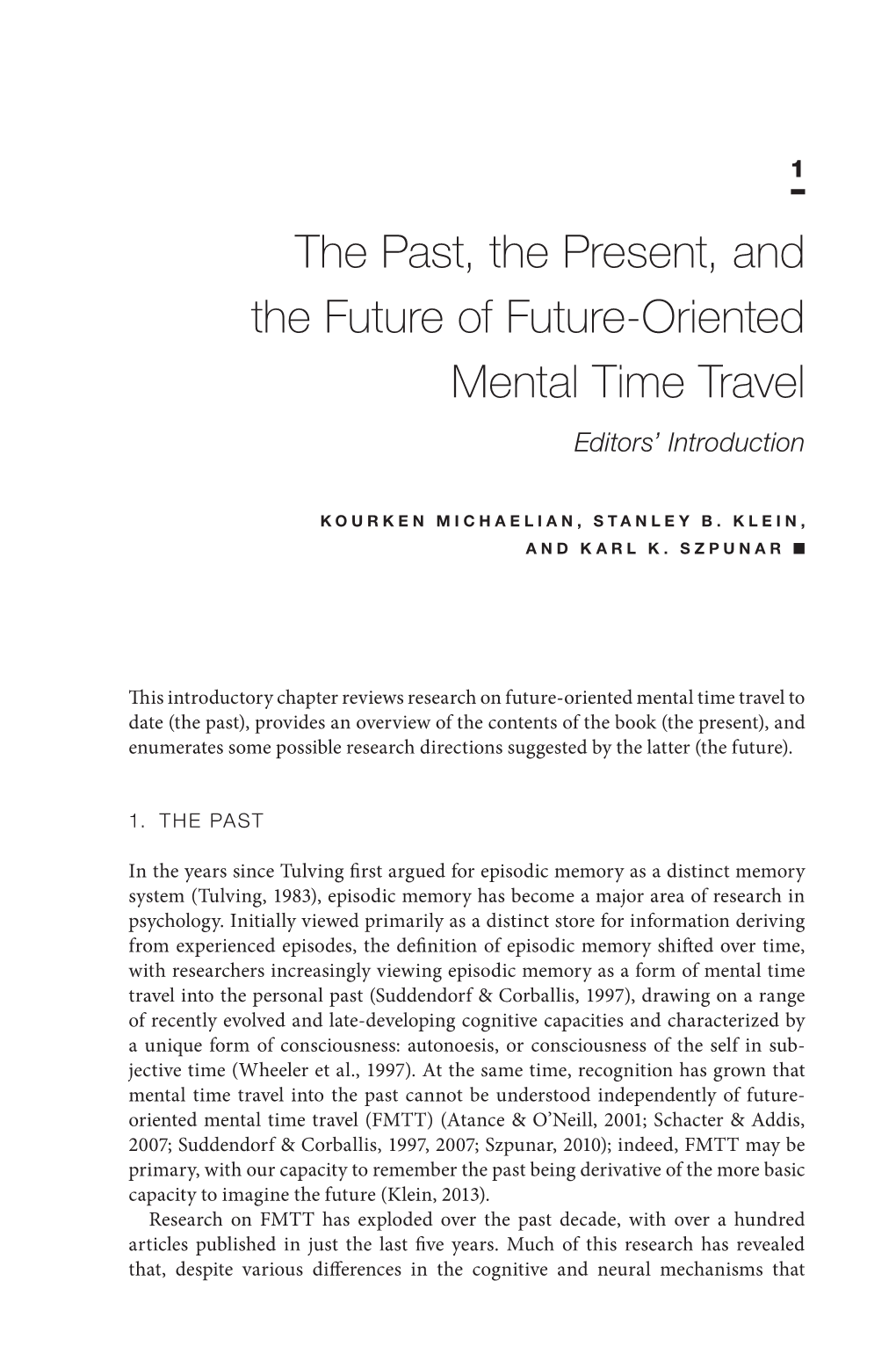 The Past, the Present, and the Future of Future- Oriented Mental Time Travel