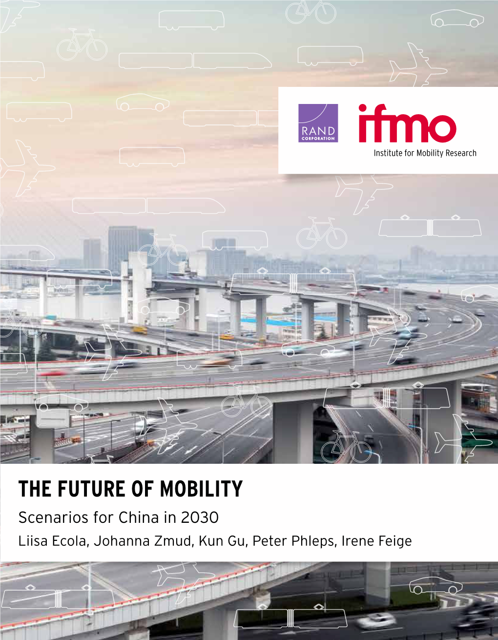 The Future of Mobility: Scenarios for China in 2030 Ecola Et Al