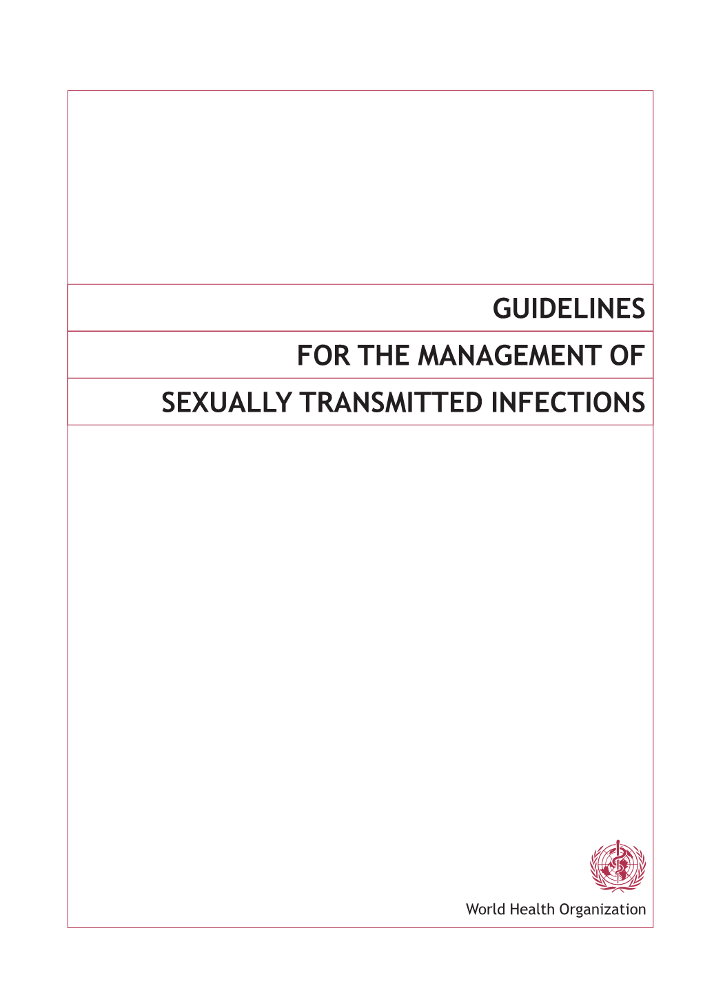 Guidelines for the Management of Sexually Transmitted Infections