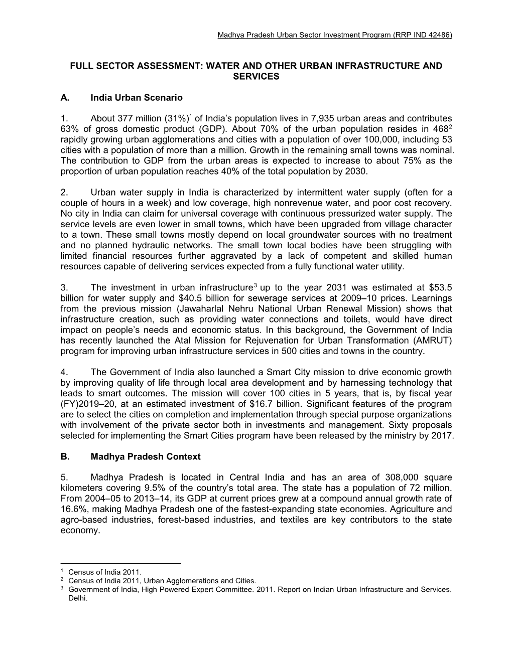 FULL SECTOR ASSESSMENT: WATER and OTHER URBAN INFRASTRUCTURE and SERVICES A. India Urban Scenario 1. About 377 Million (31%)1 Of