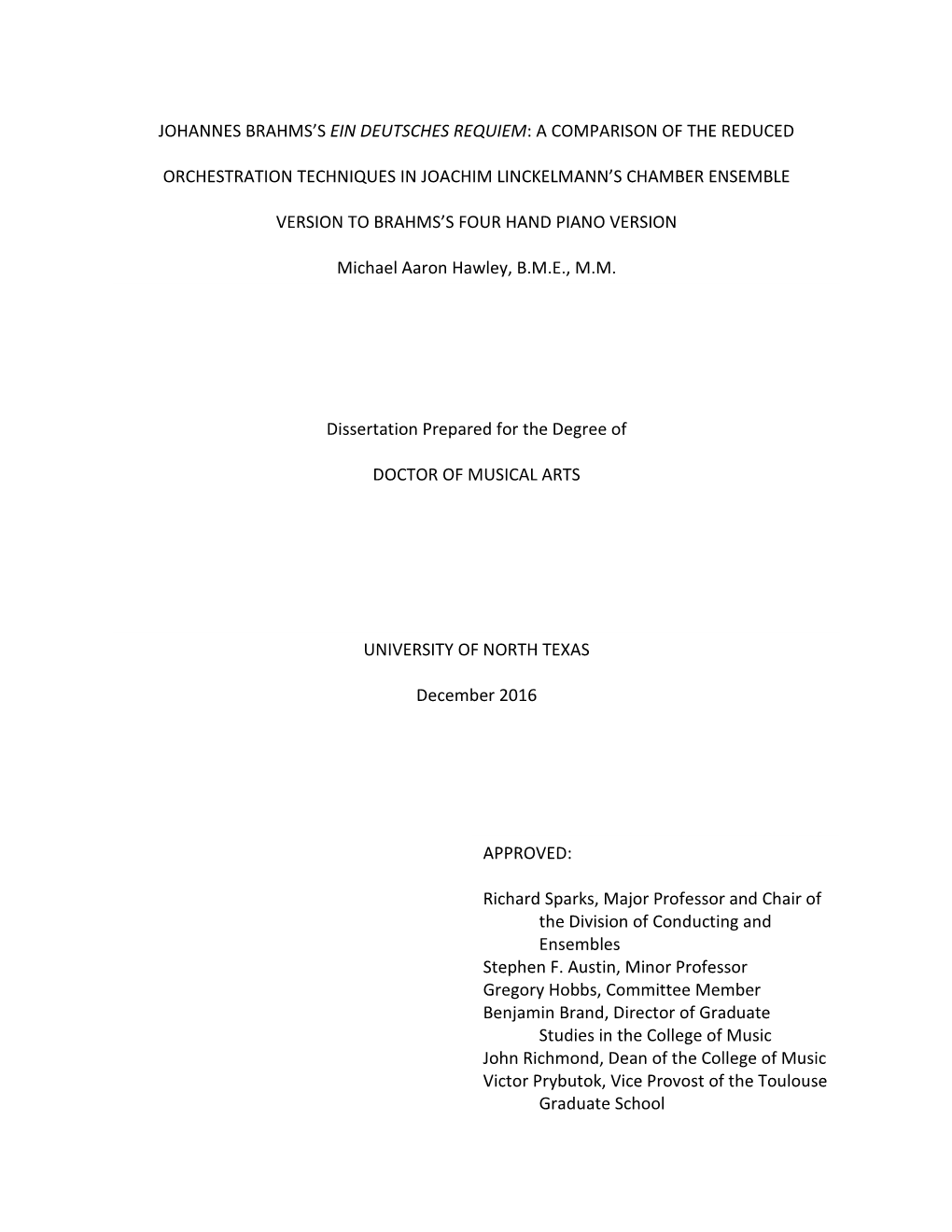 Johannes Brahms's Ein Deutsches Requiem, Opus 45." Doctoral Dissertation