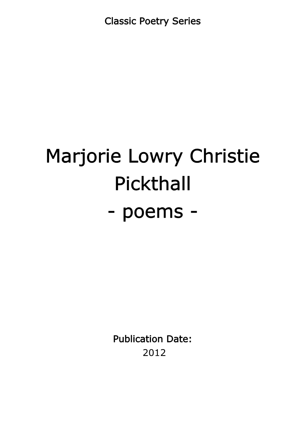 Marjorie Lowry Christie Pickthall - Poems