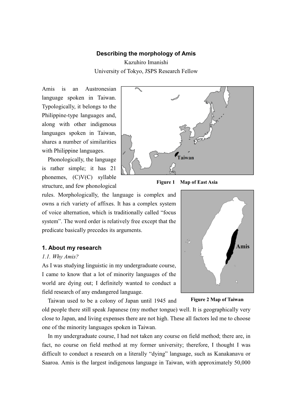 Describing the Morphology of Amis Kazuhiro Imanishi University of Tokyo, JSPS Research Fellow