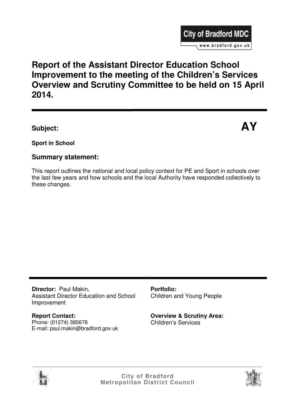 Report of the Assistant Director Education School Improvement to the Meeting of the Children’S Services Overview and Scrutiny Committee to Be Held on 15 April 2014