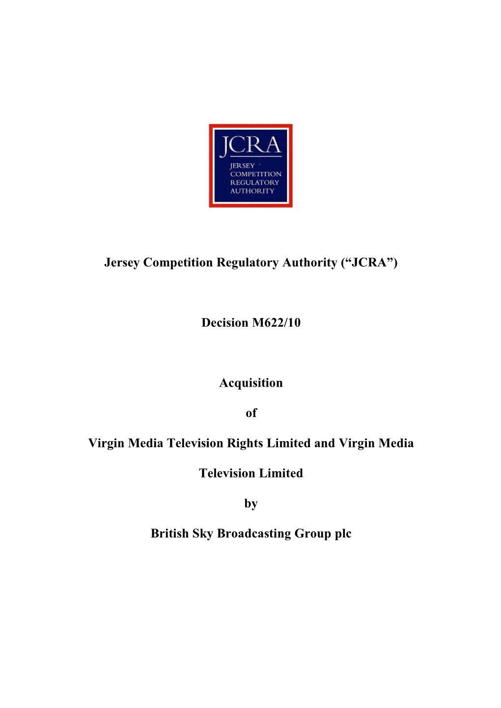 (“JCRA”) Decision M622/10 Acquisition of Virgin Media