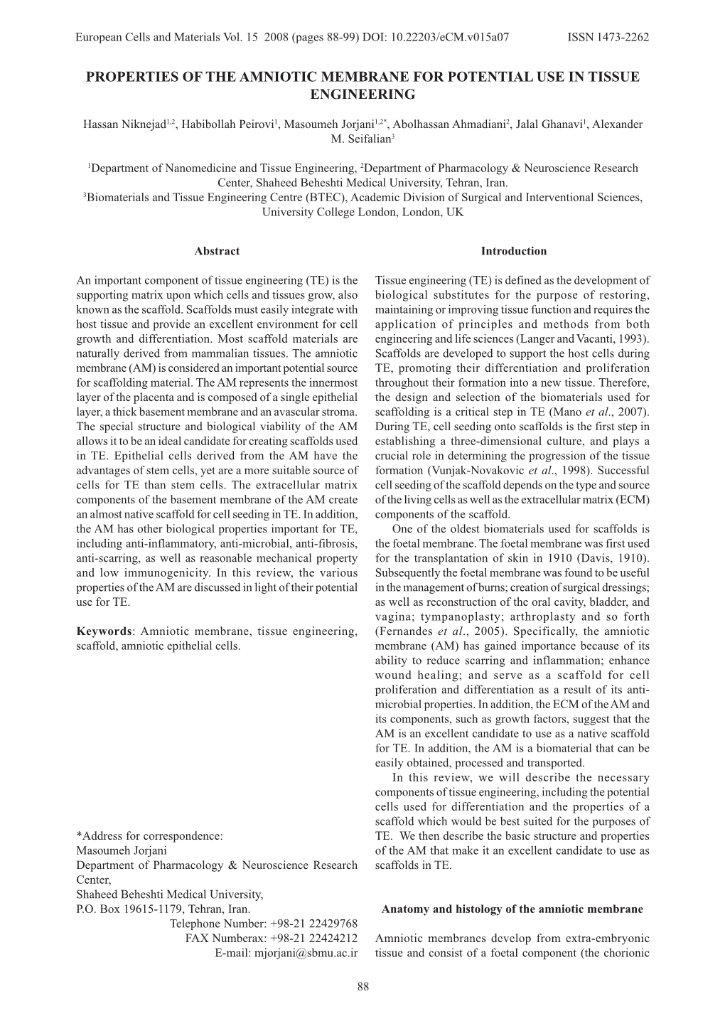 Properties of the Amniotic Membrane for Potential Use in Tissue Engineering