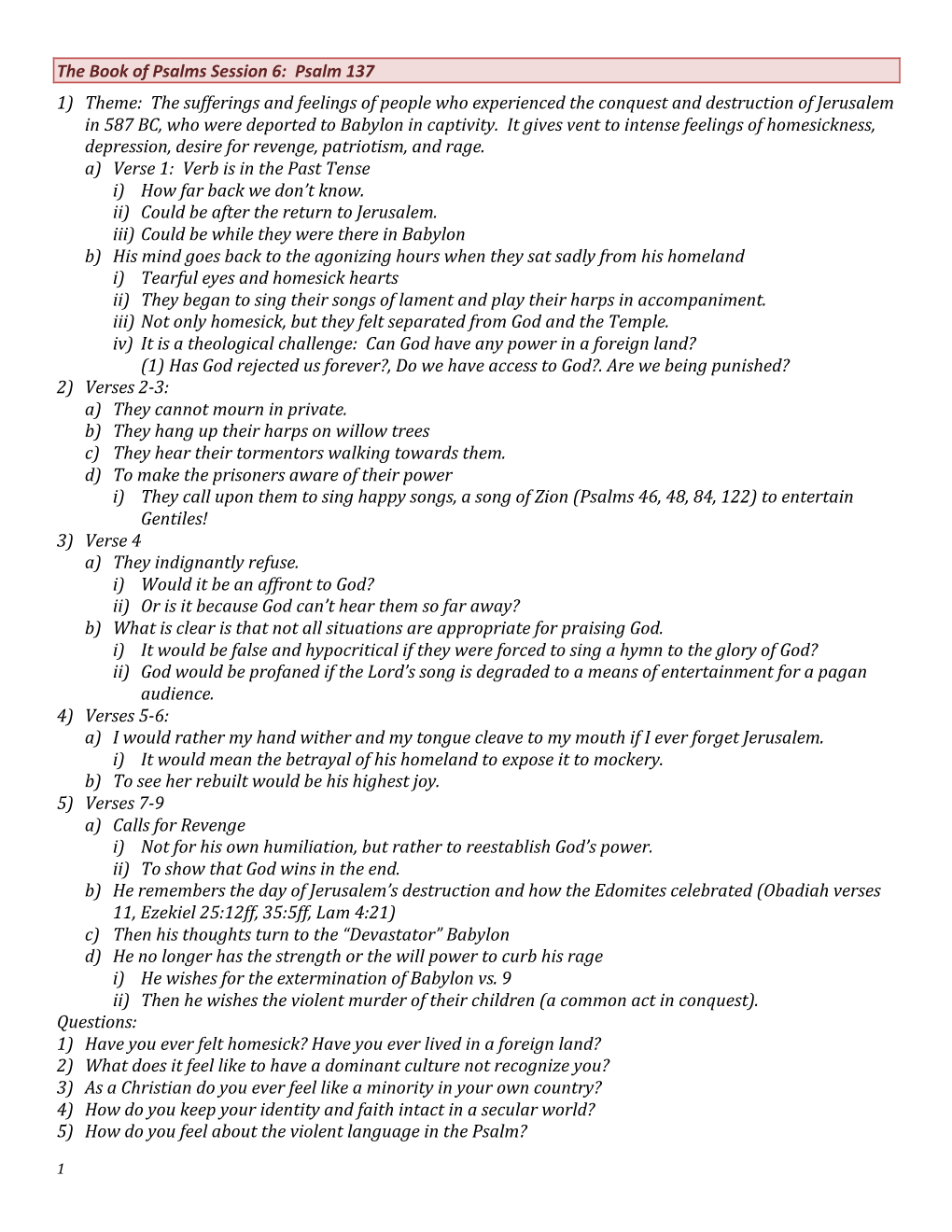 The Book of Psalms Session 6: Psalm 137 1) Theme: the Sufferings