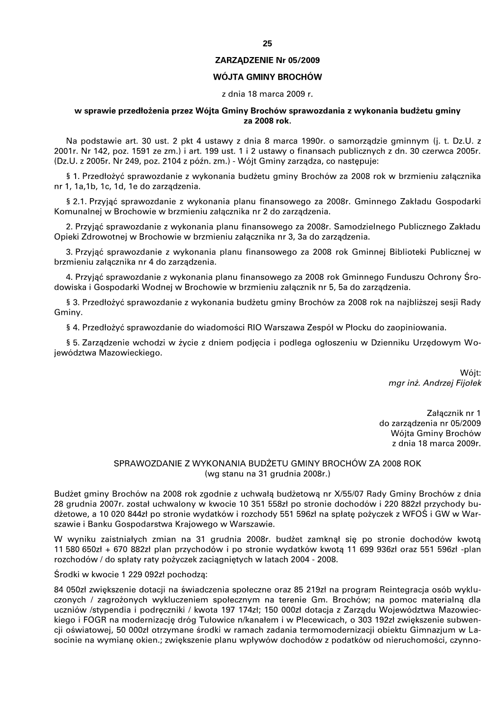 25 ZARZĄDZENIE Nr 05/2009 WÓJTA GMINY BROCHÓW Z Dnia 18