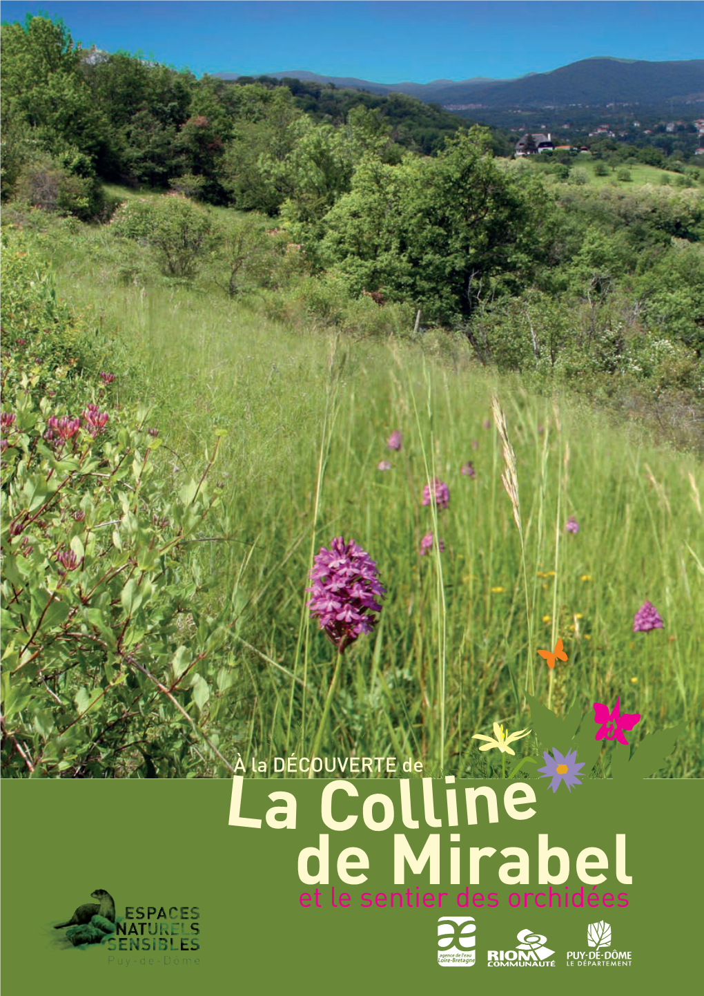 La Colline De Mirabel Et Le Sentier Des Orchidées Découvrons La Colline De Mirabel