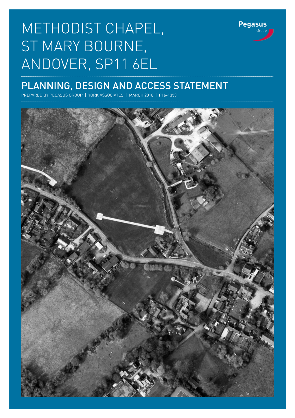 Methodist Chapel, St Mary Bourne, Andover, Sp11 6El Planning, Design and Access Statement Prepared by Pegasus Group | York Associates | March 2018 | P16-1353