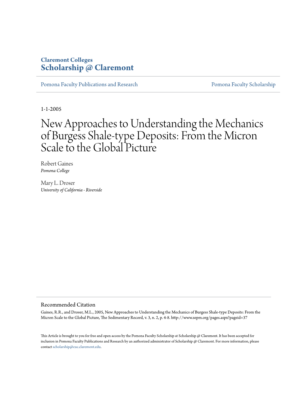 New Approaches to Understanding the Mechanics of Burgess Shale-Type Deposits: from the Micron Scale to the Global Picture Robert Gaines Pomona College