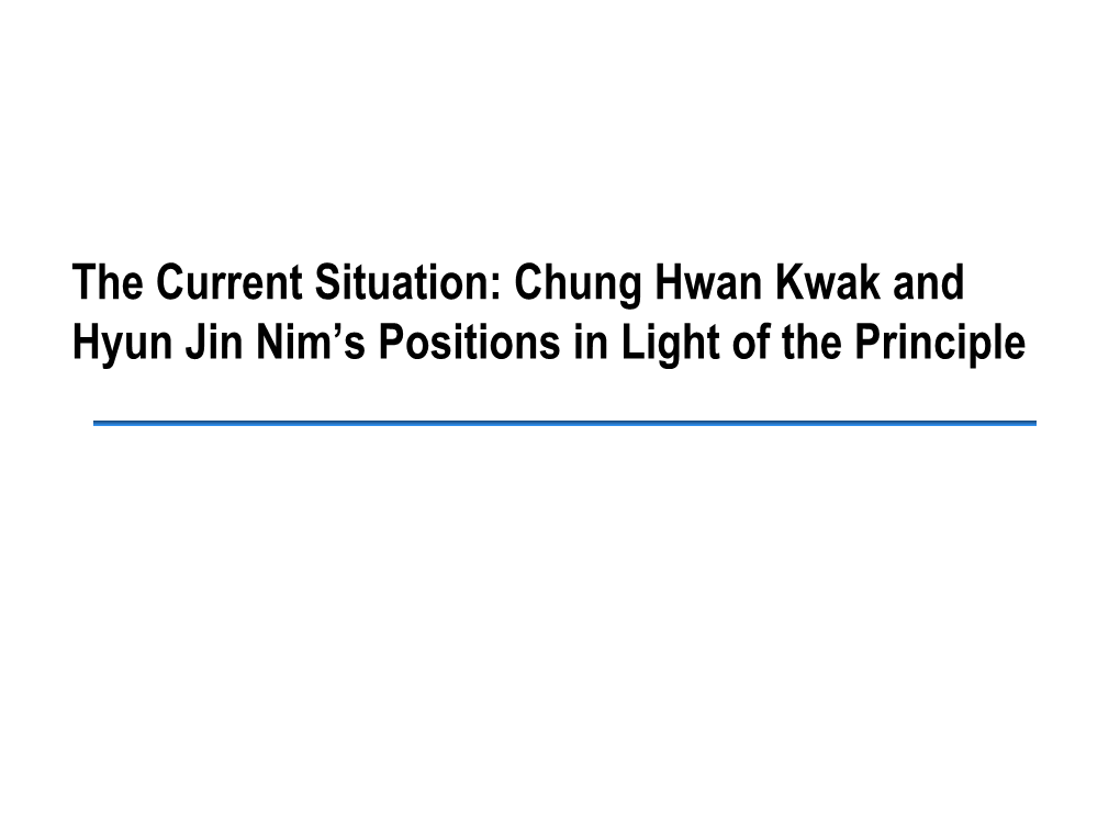 The Current Situation: Chung Hwan Kwak and Hyun Jin Nim's Positions