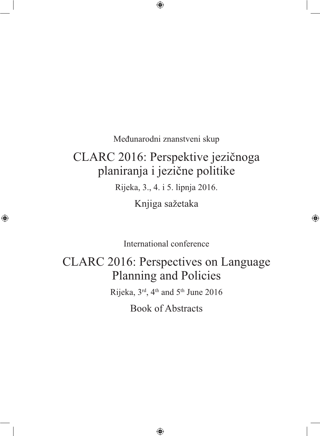 CLARC 2016: Perspektive Jezičnoga Planiranja I Jezične Politike Rijeka, 3., 4