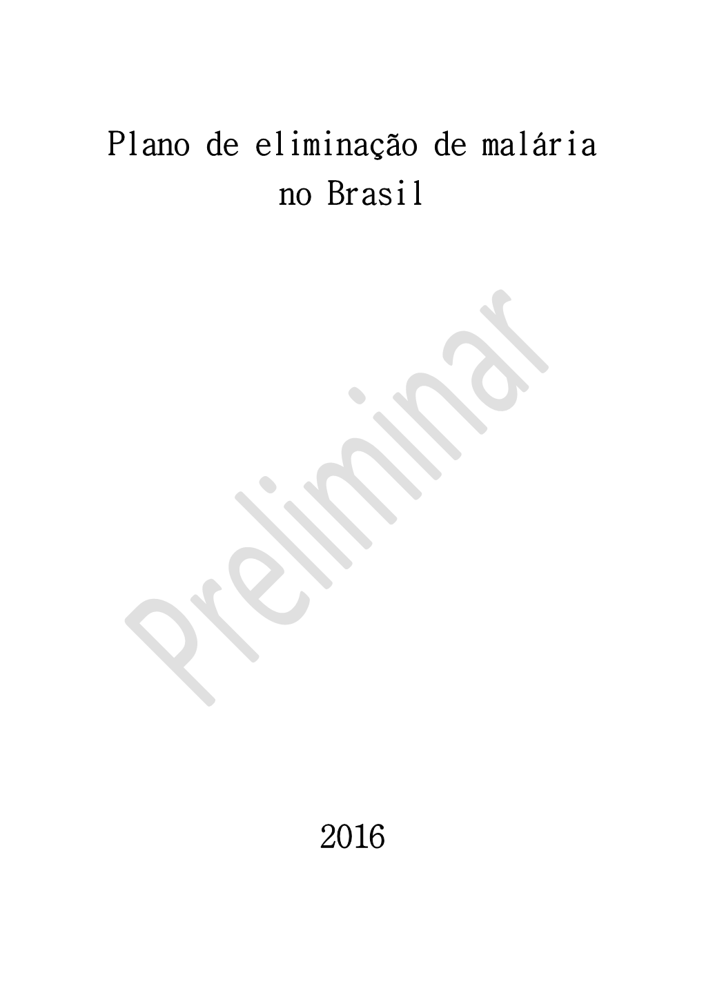 Plano De Eliminação Da Malária No Brasil