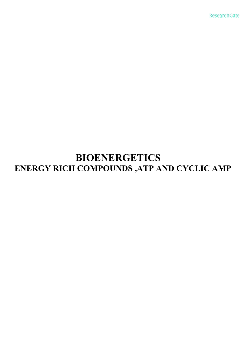 ENERGY RICH COMPOUNDS ,ATP and CYCLIC AMP UNIT– I: Bioenergetics