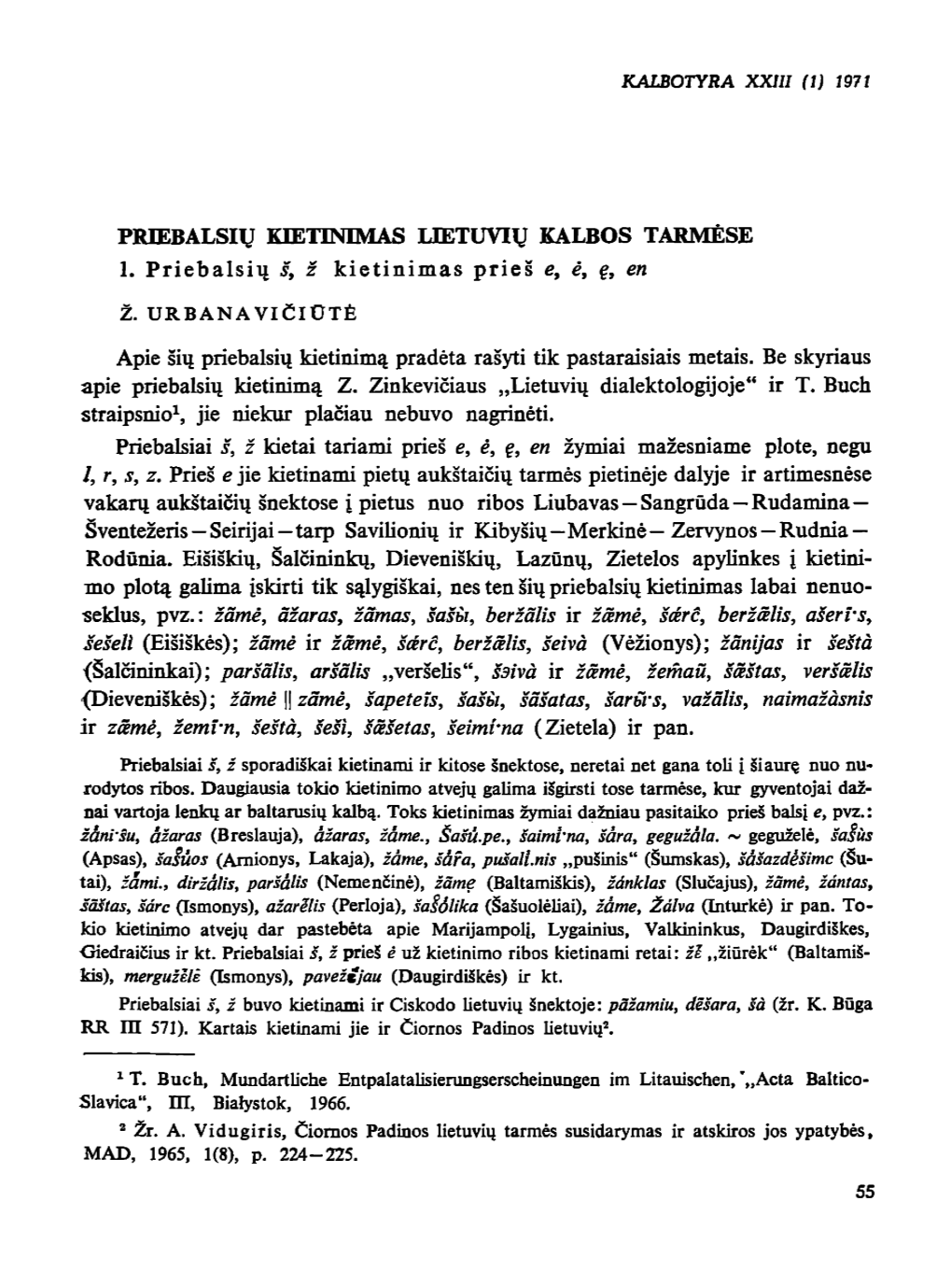 1. Priebalsių Š, Ž Kietinimas Prieš E, Ė, Ę, En Apie Šių Priebalsių Kietinimą