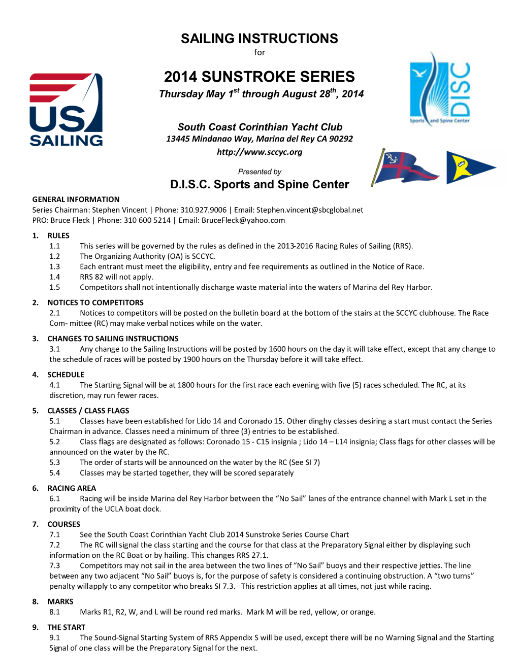 SAILING INSTRUCTIONS for 2014 SUNSTROKE SERIES Thursday May 1St Through August 28Th, 2014