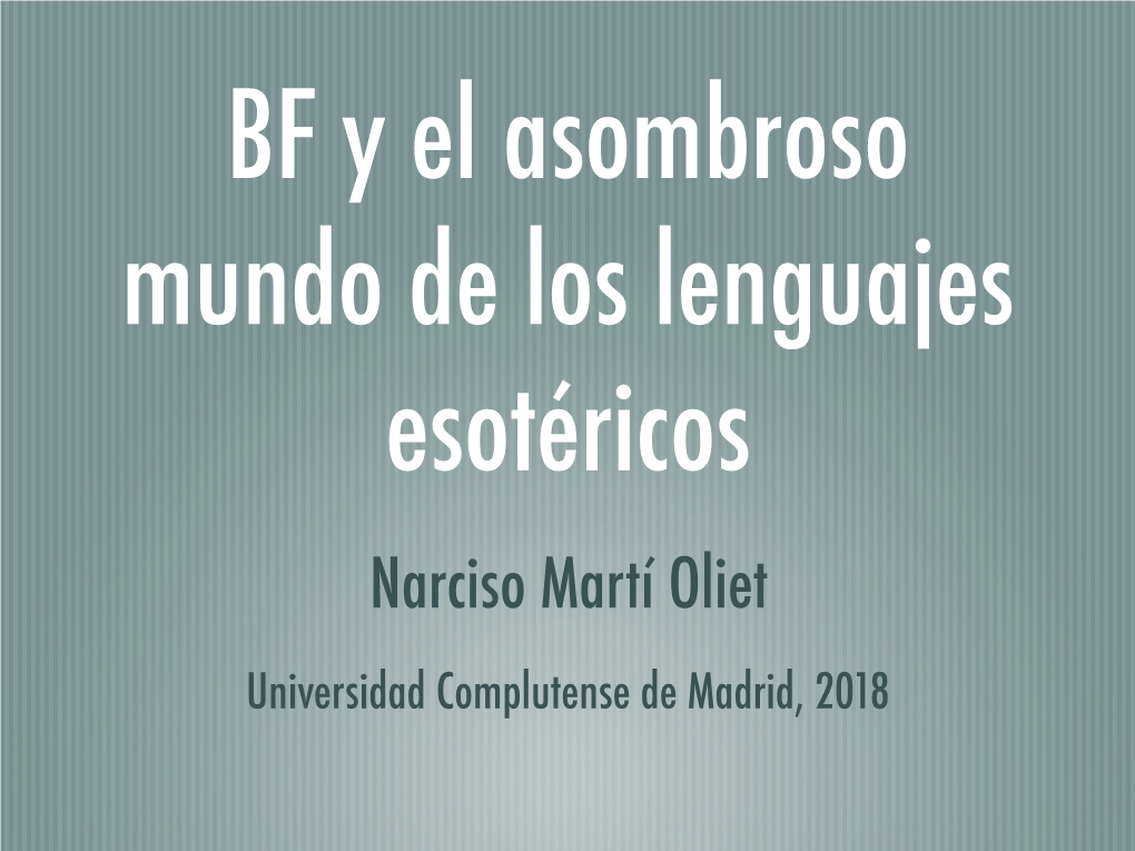 Narciso Martí Oliet Universidad Complutense De Madrid, 2018 Resumen