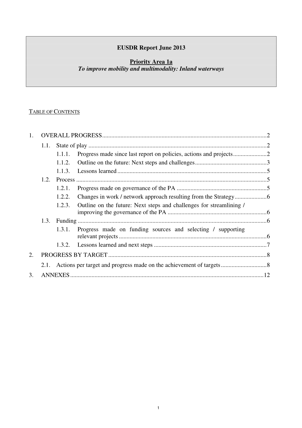 Inland Waterways 1. OVERALL PROGRESS