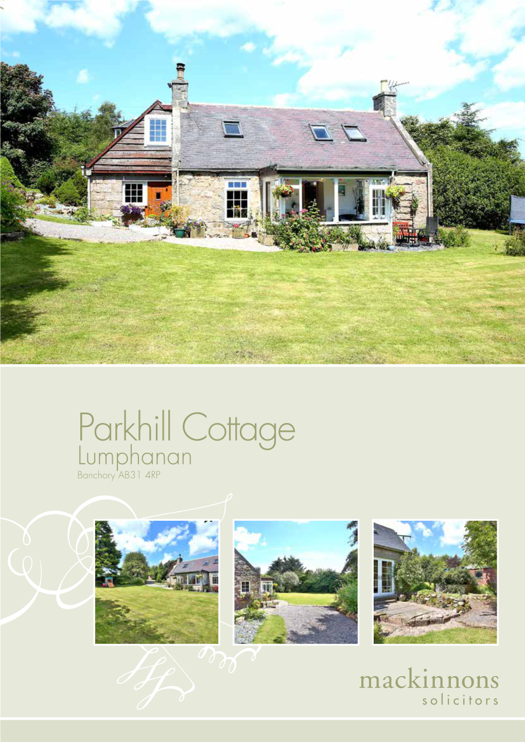 Parkhill Cottage Lumphanan Banchory AB31 4RP Parkhill Cottage Lumphanan Banchory AB31 4RP