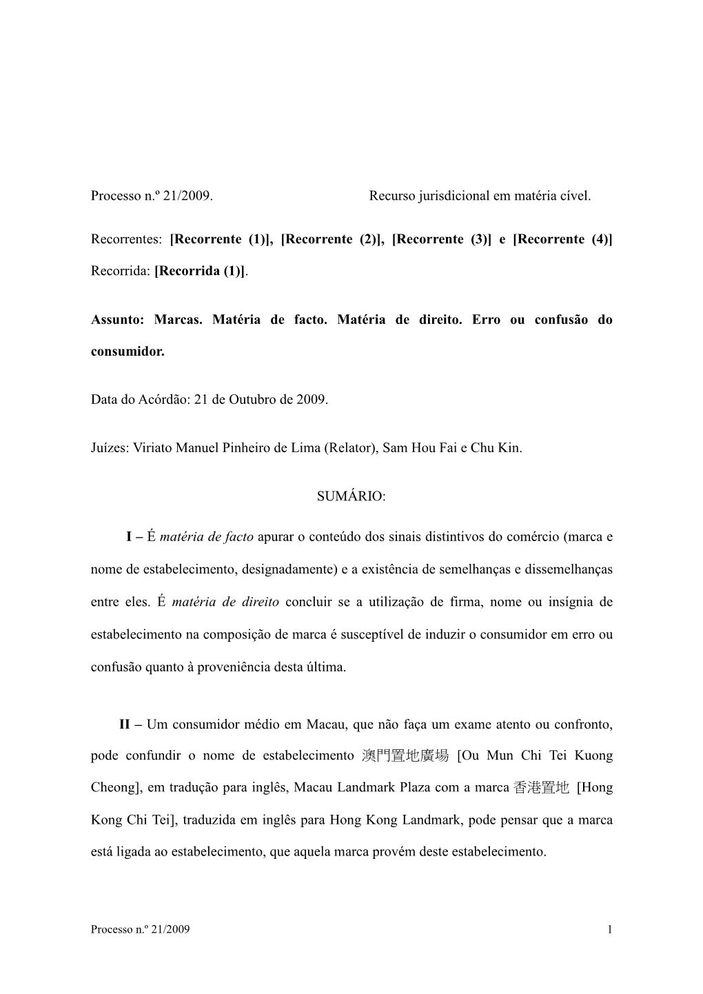 Processo N.º 21/2009. Recurso Jurisdicional Em Matéria Cível