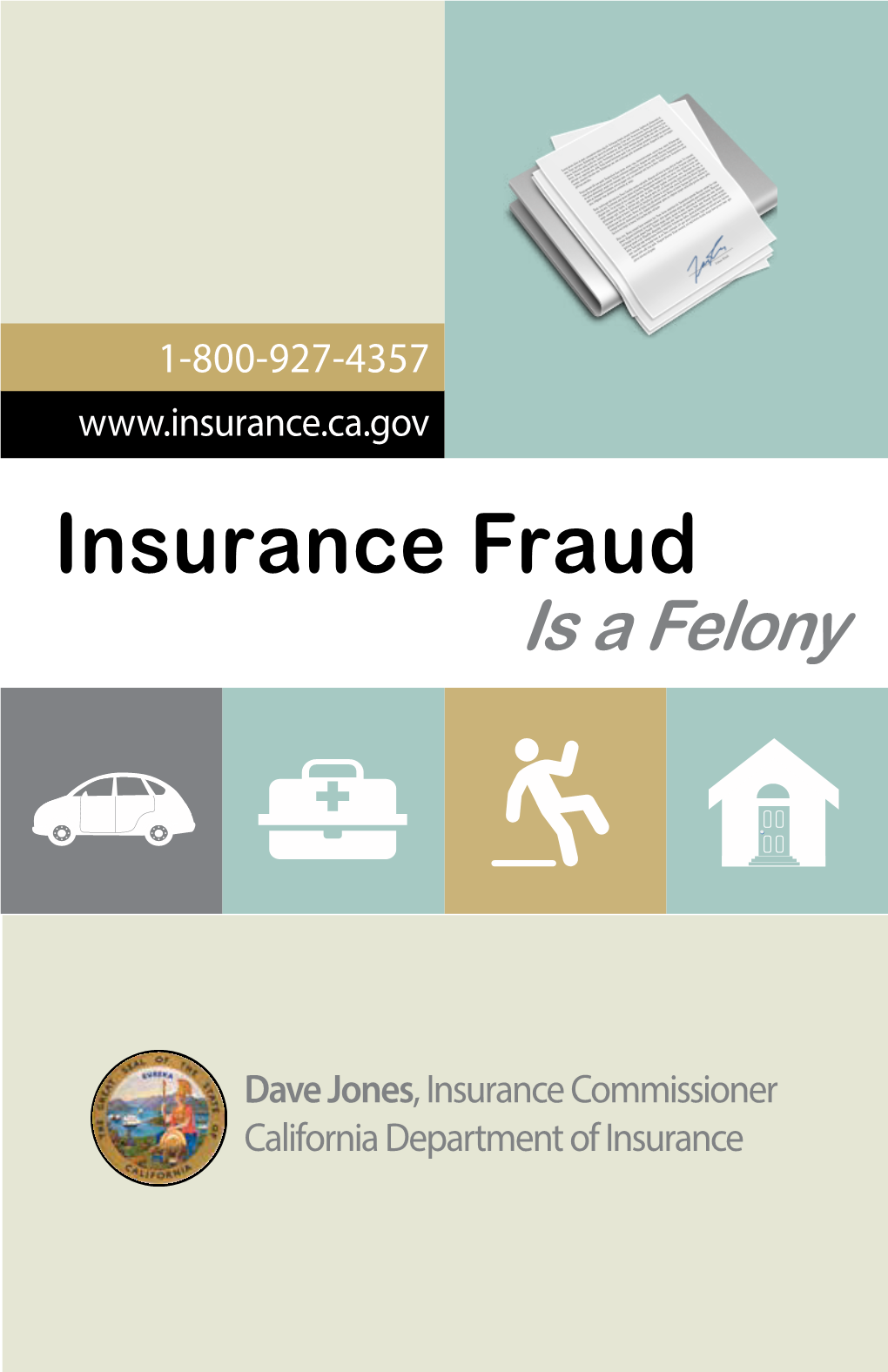 Insurance Fraud Is a Felony