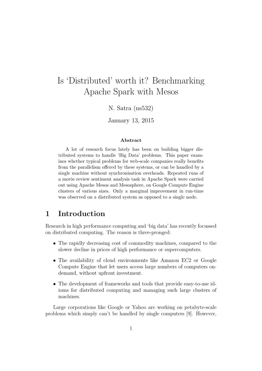 Is 'Distributed' Worth It? Benchmarking Apache Spark with Mesos