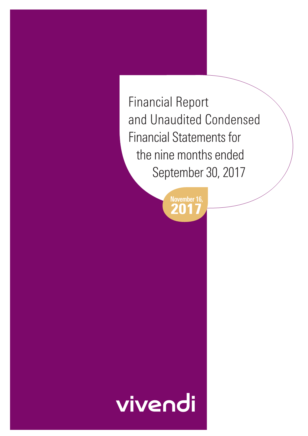 Financial Report and Unaudited Condensed Financial Statements for the Nine Months Ended September 30, 2017