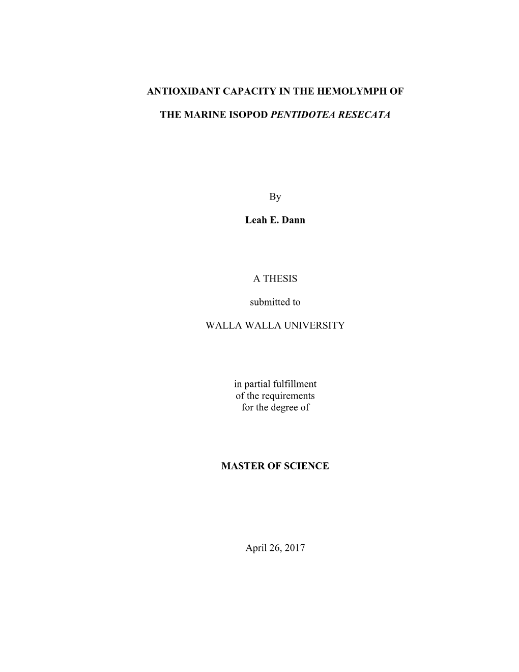 ANTIOXIDANT CAPACITY in the HEMOLYMPH of the MARINE ISOPOD PENTIDOTEA RESECATA by Leah E. Dann a THESIS Submitted to WALLA WALL