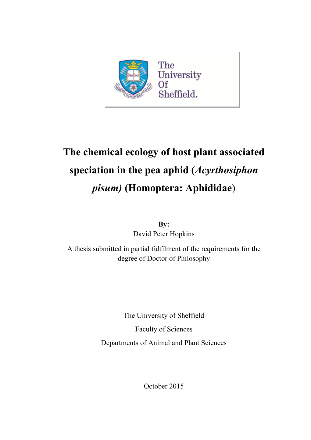 The Chemical Ecology of Host Plant Associated Speciation in the Pea Aphid (Acyrthosiphon Pisum) (Homoptera: Aphididae)