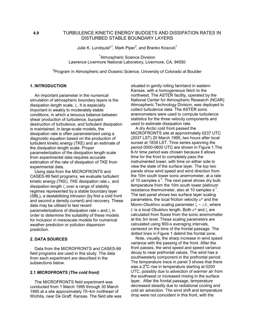 Turbulence Kinetic Energy Budgets and Dissipation Rates in Disturbed Stable Boundary Layers