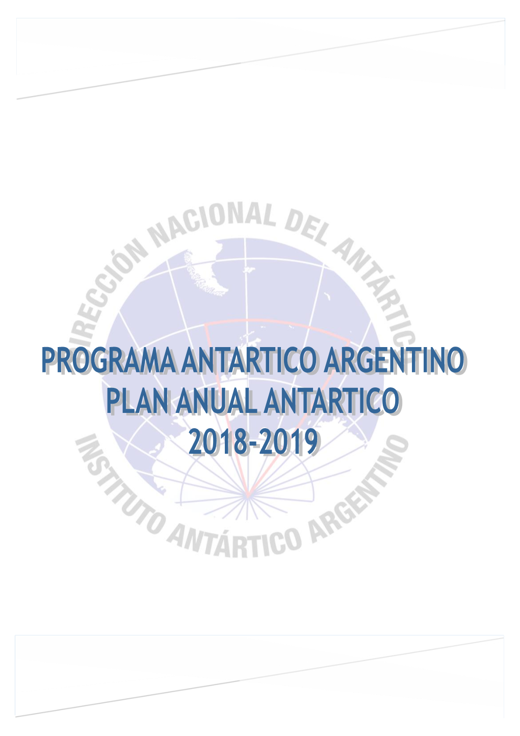 Plan Anual Antártico Del Programa Antártico Argentino 2018-2019