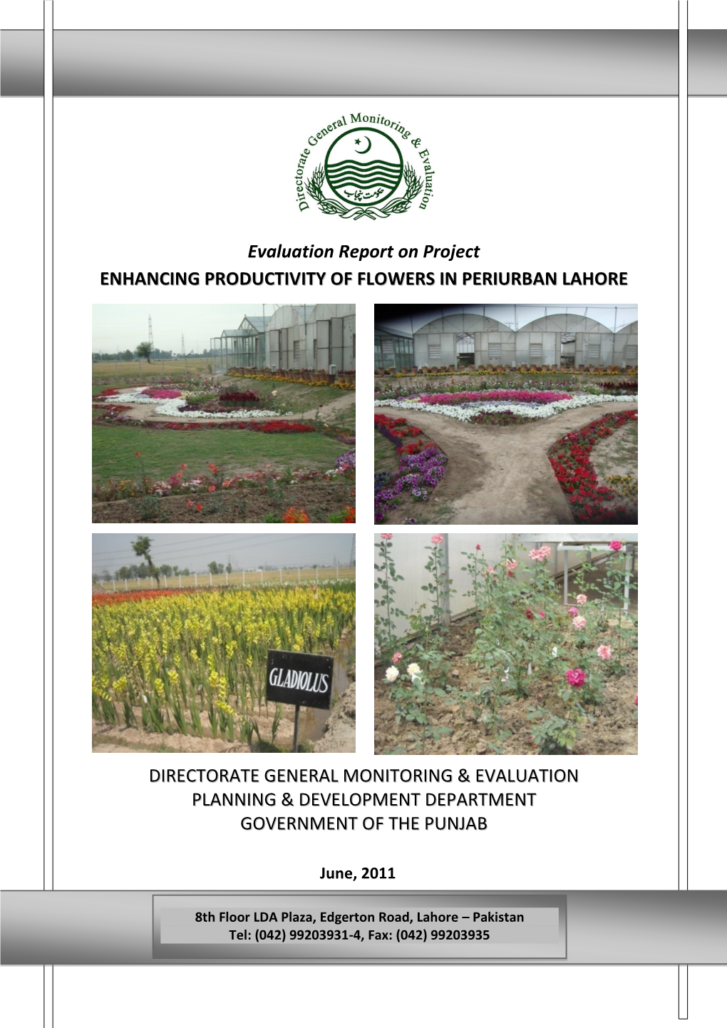 Evaluation Report on Project ENHANCING PRODUCTIVITY of FLOWERS in PERIURBAN LAHORE DIRECTORATE GENERAL MONITORING & EVALUATI
