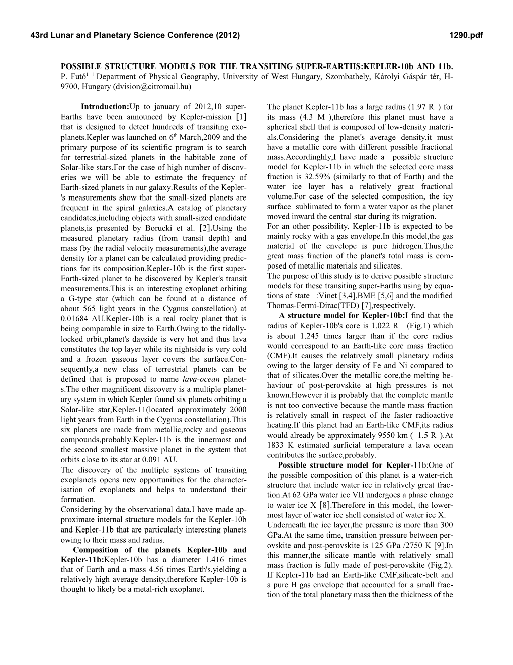 POSSIBLE STRUCTURE MODELS for the TRANSITING SUPER-EARTHS:KEPLER-10B and 11B