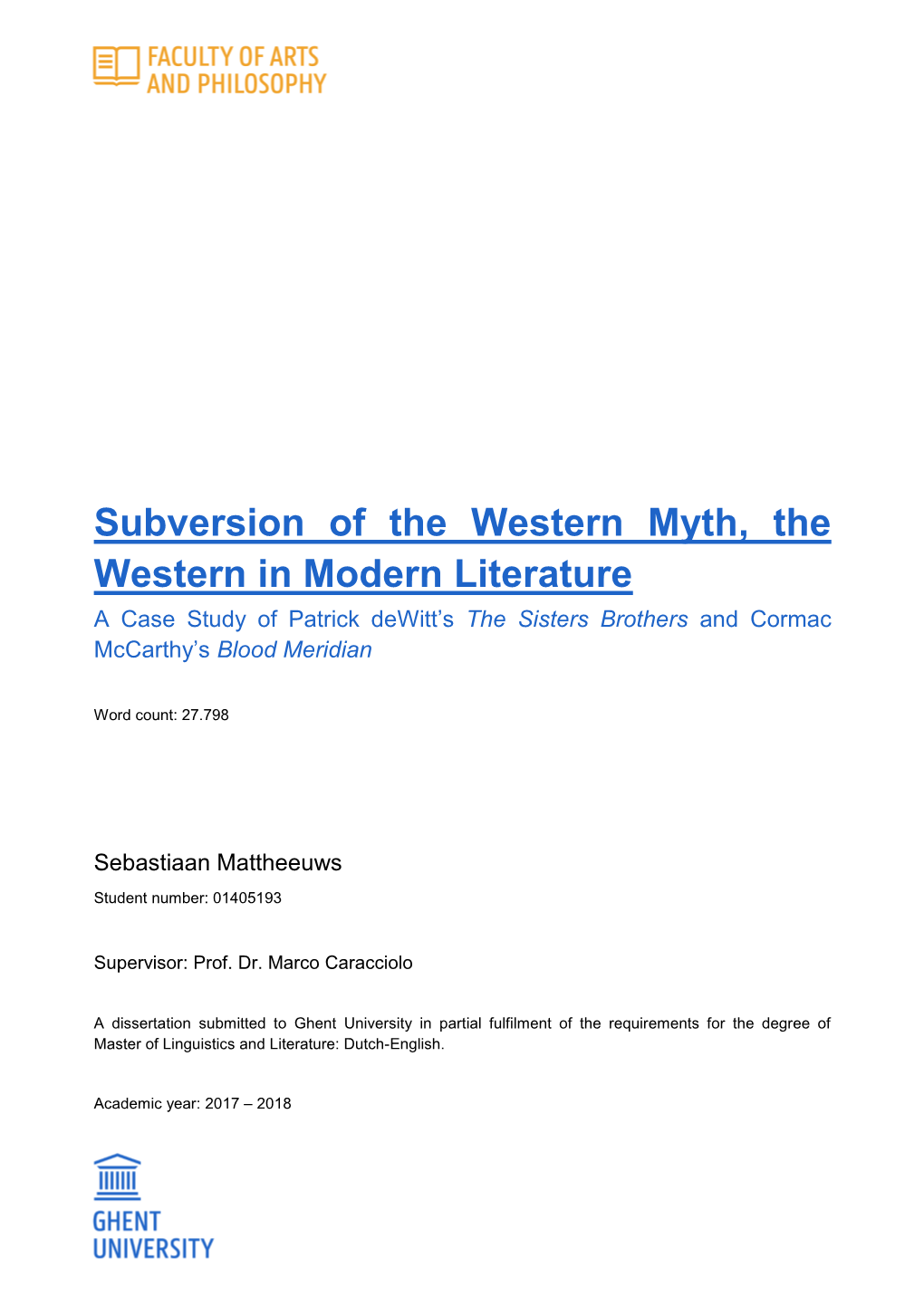 Subversion of the Western Myth, the Western in Modern Literature a Case Study of Patrick Dewitt’S the Sisters Brothers and Cormac Mccarthy’S Blood Meridian