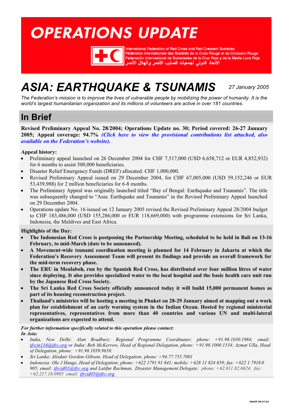 ASIA: EARTHQUAKE & TSUNAMIS 27 January 2005 the Federation’S Mission Is to Improve the Lives of Vulnerable People by Mobilizing the Power of Humanity