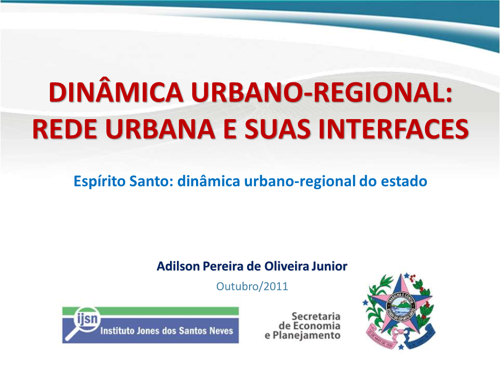 Dinâmica Urbano-Regional: Rede Urbana E Suas Interfaces