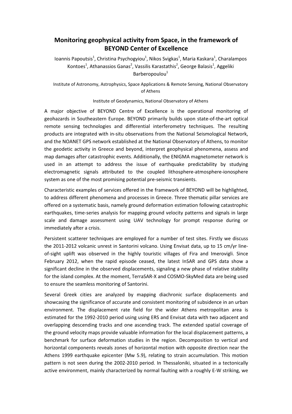 Monitoring Geophysical Activity from Space, in the Framework Of