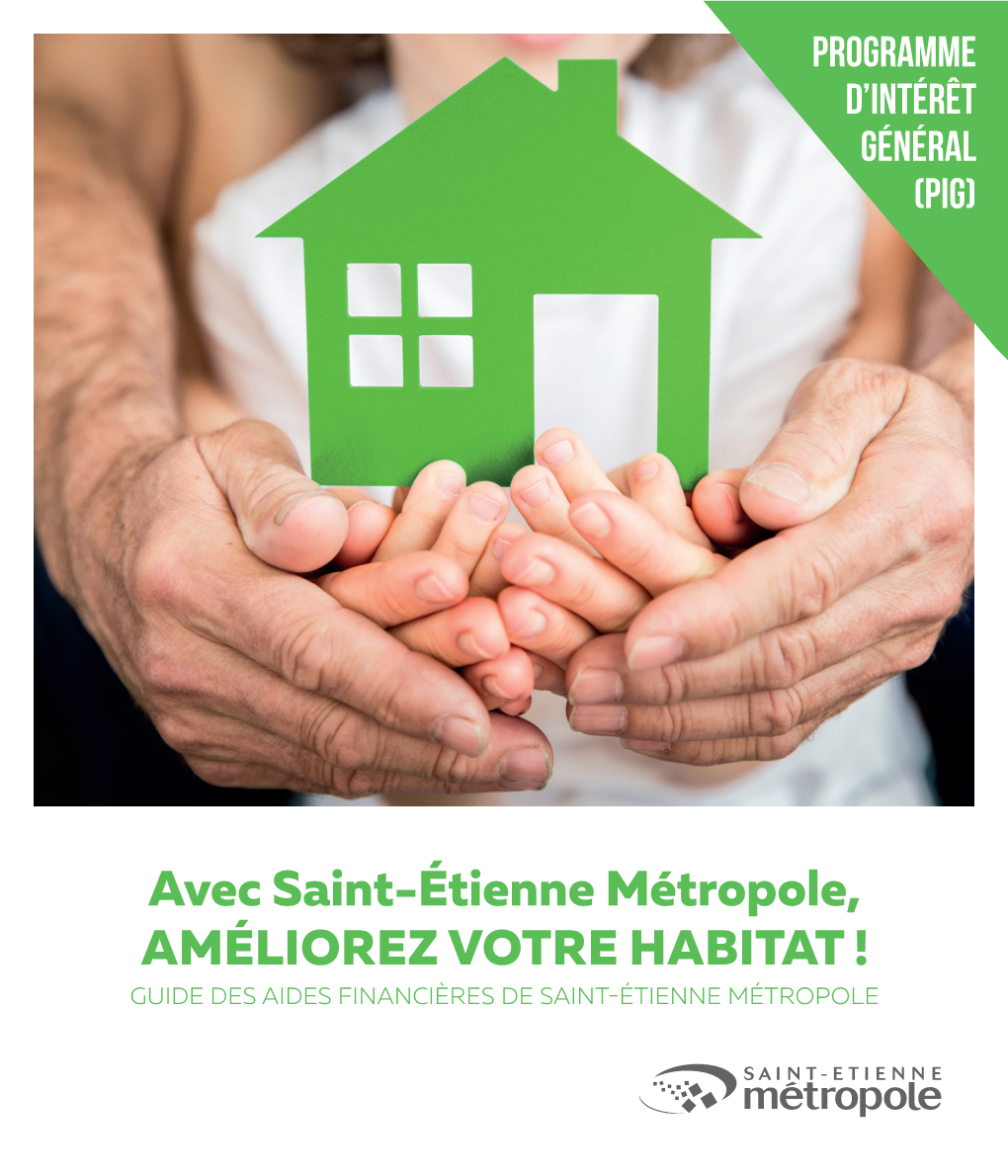 Avec Saint-Étienne Métropole, AMÉLIOREZ VOTRE HABITAT !