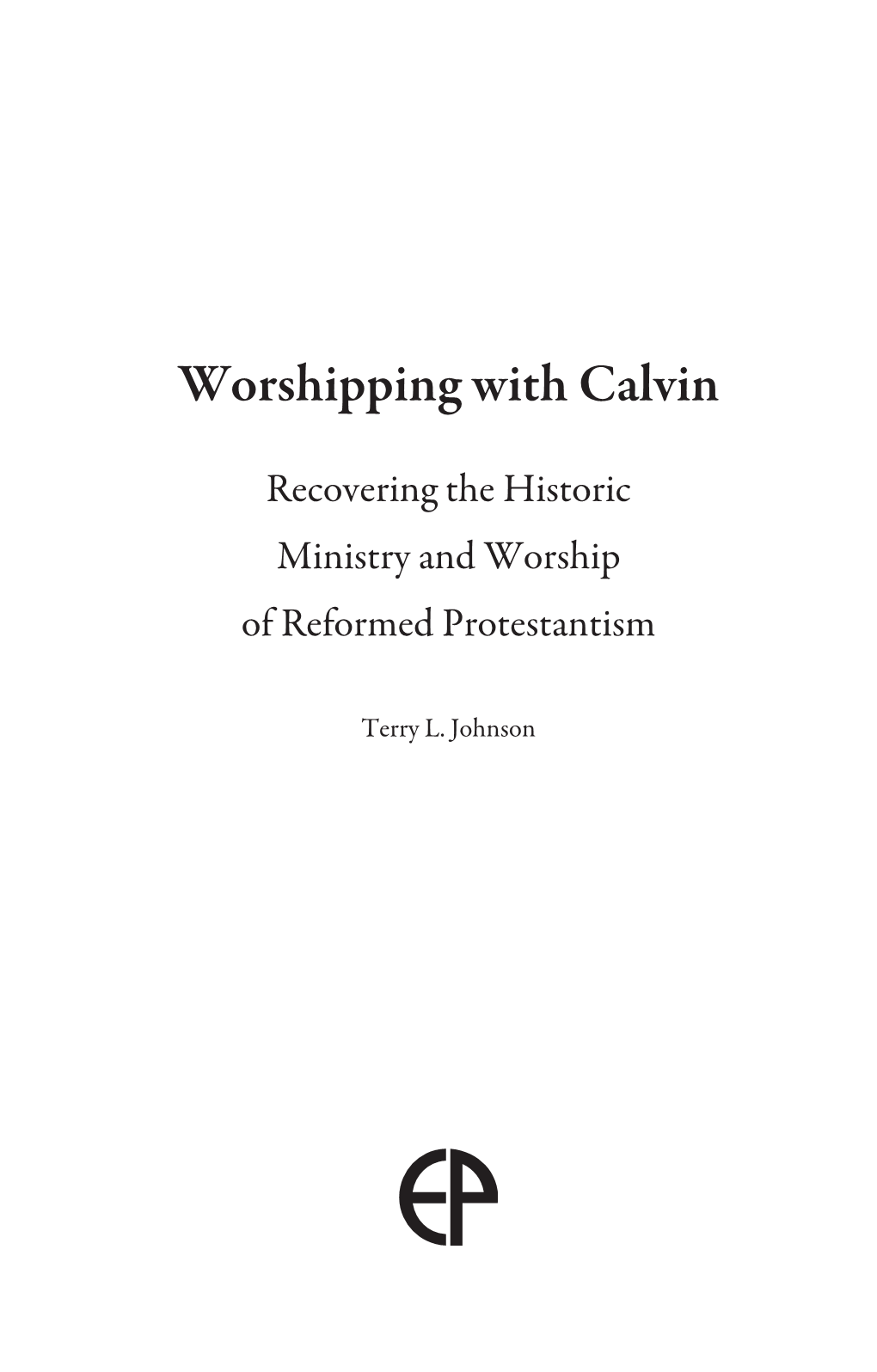 Worshipping with Calvin