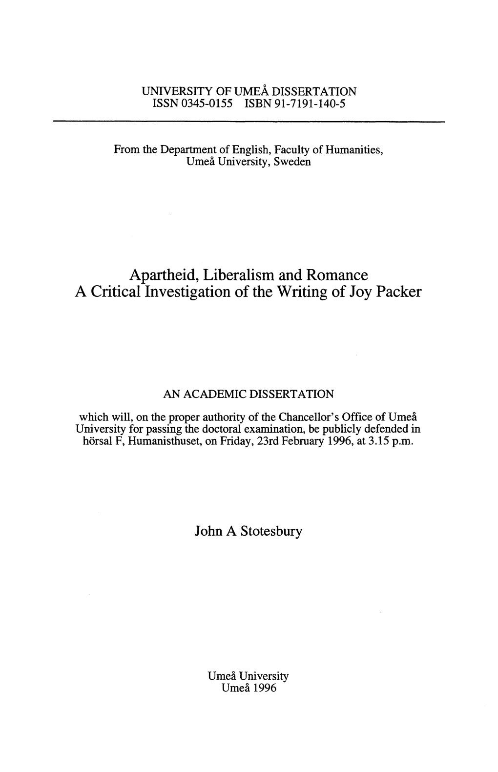 Apartheid, Liberalism and Romance a Critical Investigation of the Writing of Joy Packer