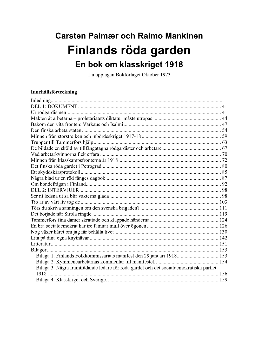 Finlands Röda Garden En Bok Om Klasskriget 1918 1:A Upplagan Bokförlaget Oktober 1973