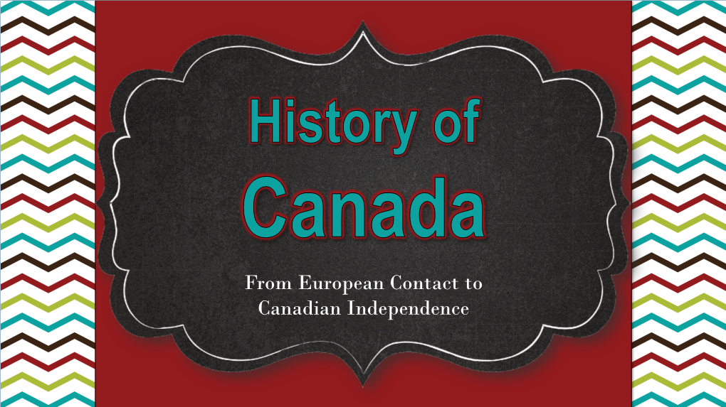 From European Contact to Canadian Independence