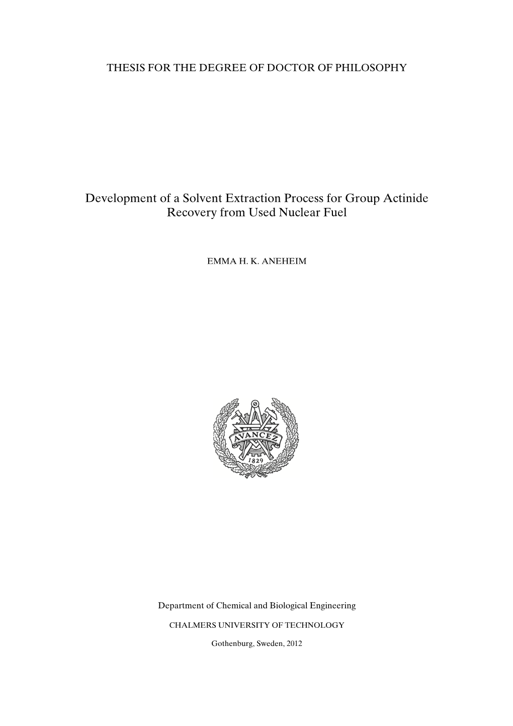 Development of a Solvent Extraction Process for Group Actinide Recovery from Used Nuclear Fuel