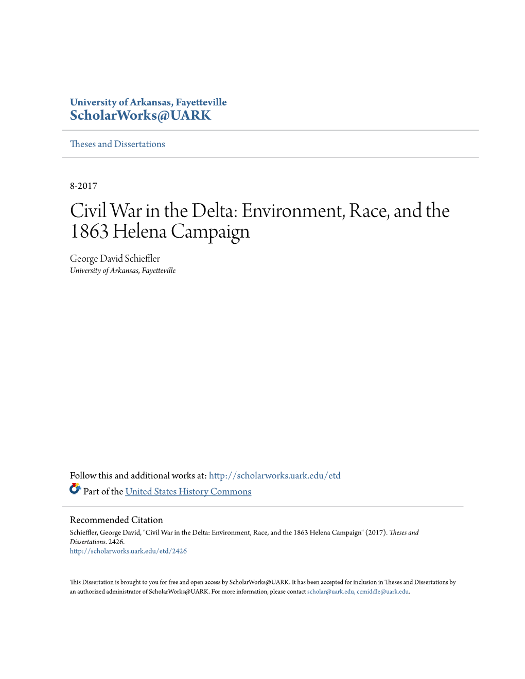 Civil War in the Delta: Environment, Race, and the 1863 Helena Campaign George David Schieffler University of Arkansas, Fayetteville