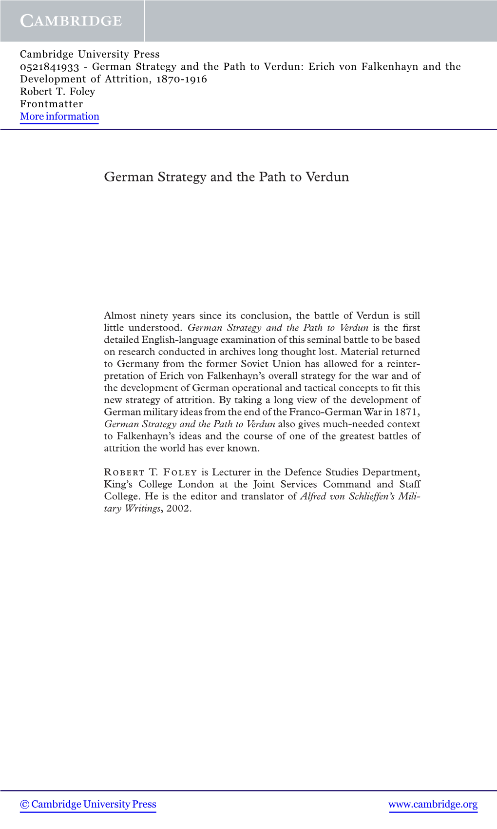 German Strategy and the Path to Verdun: Erich Von Falkenhayn and the Development of Attrition, 1870-1916 Robert T