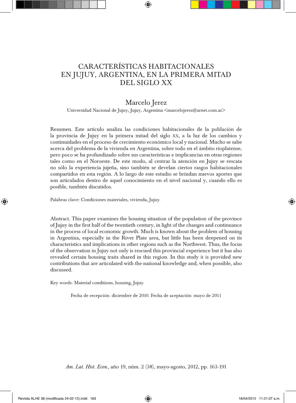 CARACTERÍSTICAS HABITACIONALES EN JUJUY, ARGENTINA, EN LA PRIMERA MITAD DEL SIGLO Xx Marcelo Jerez